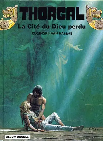 Thorgal Tomes 12 et 13 La Cité du Dieu perdu / Entre terre et lumière