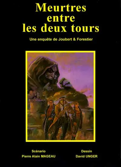 Une enquête de Joubert et Forestier Tome 2 Meurtres entre les deux tours