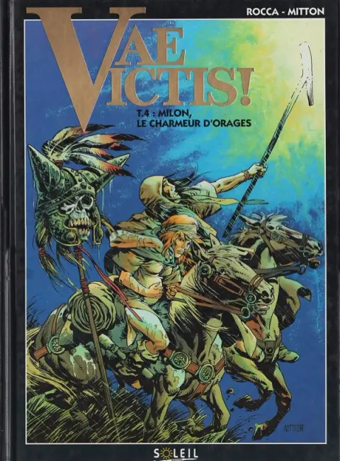 Vae Victis ! Tome 4 Milon, le charmeur d'orages