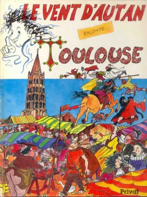 Le Vent d'Autan raconte Toulouse