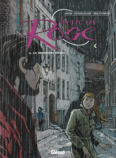 La vie en rose Tome 3 La dernière pluie