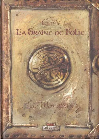 Couverture de l'album La Graine de folie Tome 3 La Morrydwen