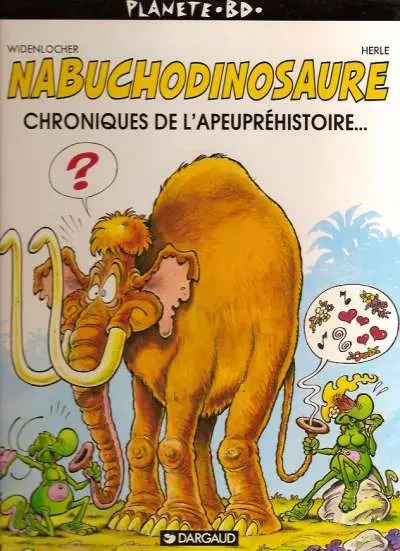 Nabuchodinosaure Tome 2 Chroniques de l'apeupréhistoire...