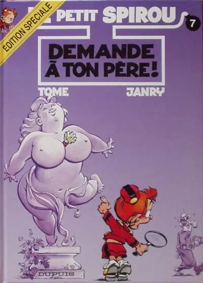 Le Petit Spirou Tome 7 Demande à ton père !