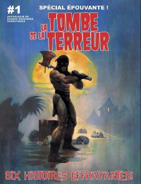 Couverture de l'album La Tombe de la terreur Tome 1 Spécial Épouvante ! six histoires effrayantes !