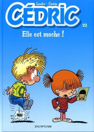 Cédric Tome 22 Elle est moche !