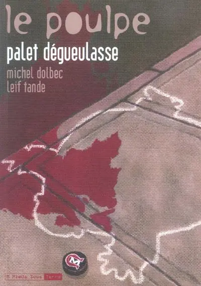 Le Poulpe Tome 12 Palet dégueulasse