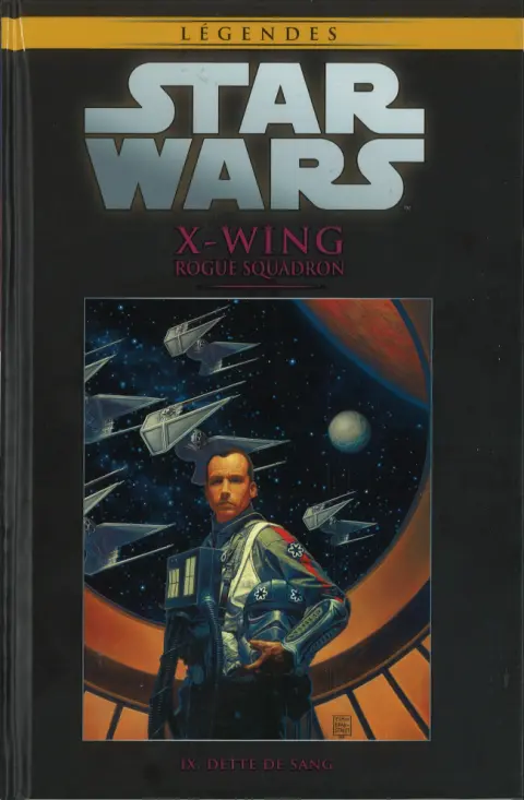 Star Wars - Légendes - La Collection Tome 71 X-Wing Rogue Squadron - IX. Dette de Sang
