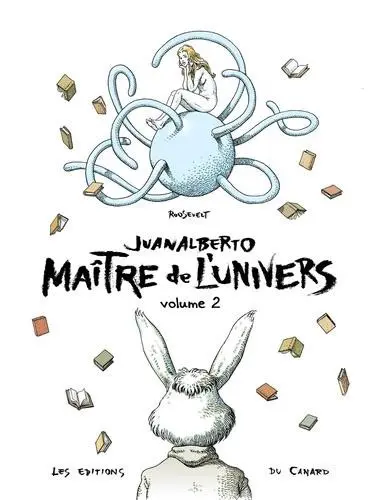 Juanalberto - Maître de l'univers Volume 2