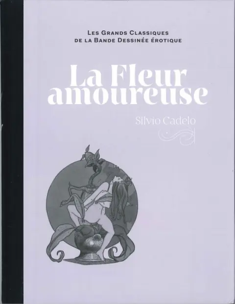 Les Grands Classiques de la Bande Dessinée Érotique - La Collection Tome 90 La fleur amoureuse