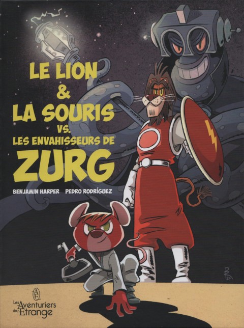 Couverture de l'album Le lion & la souris vs. les envahisseurs de Zurg