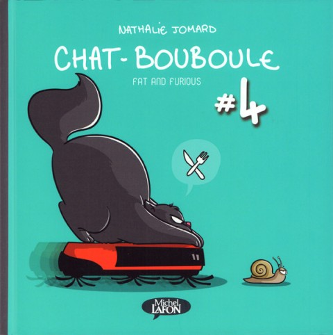 Chat-Bouboule Tome 4 Fat and furious