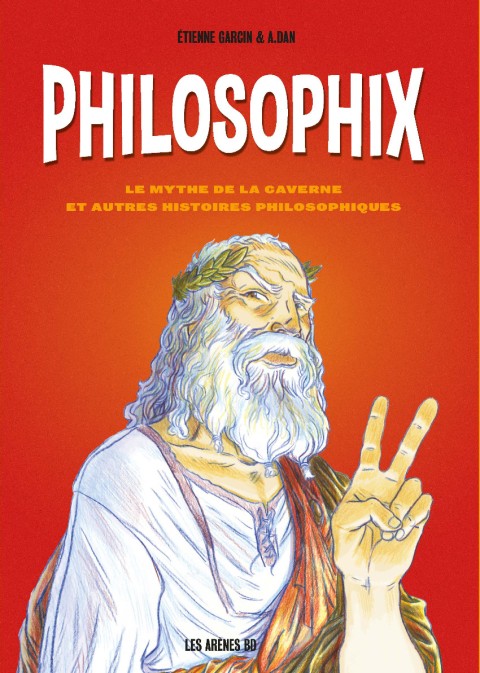 Couverture de l'album Philosophix Le mythe de la caverne et autres histoires philosophiques