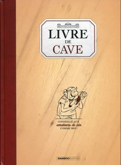 Les Fondus du vin Livre de cave