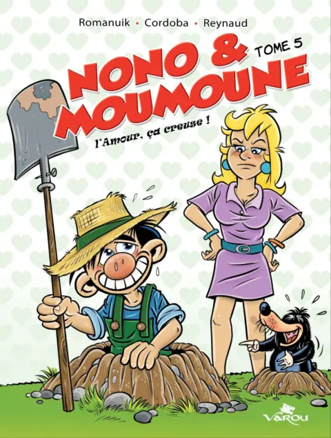 Nono & Moumoune Tome 5 L'amour ça creuse