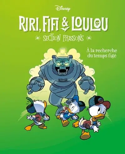 Riri, Fifi & Loulou : Section frissons 3 À la recherche du temps figé