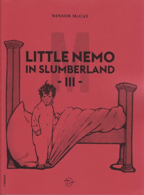 Little Nemo in Slumberland III 1909 - 1911