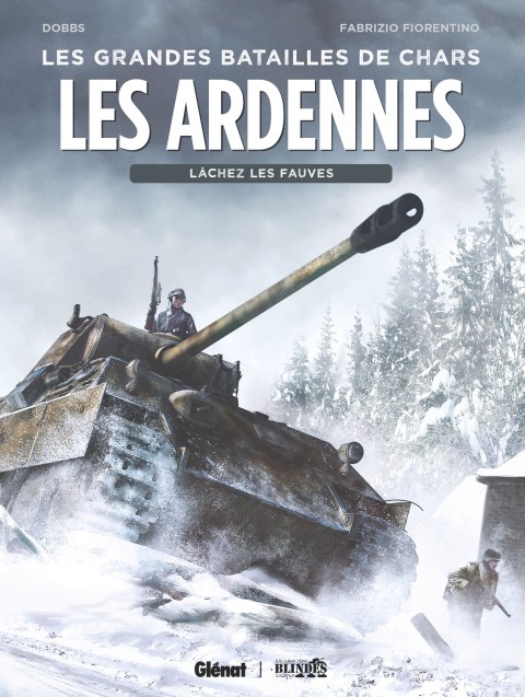 Couverture de l'album Les grandes batailles de chars 1 Les Ardennes - Lâchez les fauves