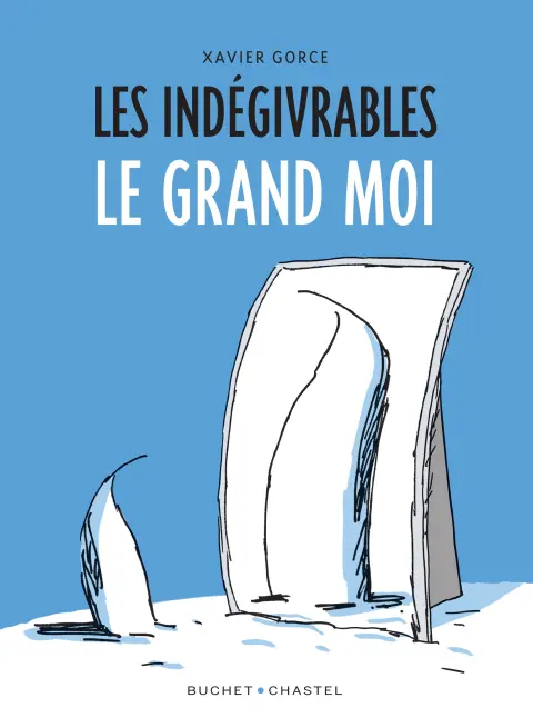 Les Indégivrables Tome 3 Le Grand Moi