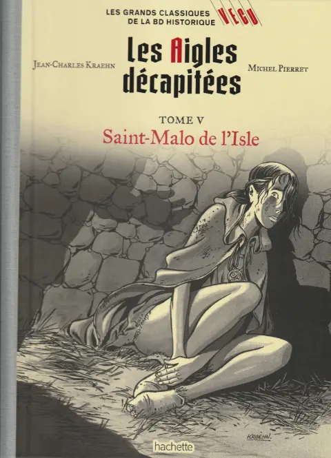 Les grands Classiques de la BD Historique Vécu - La Collection Tome 102 Les Aigles décapitées - Tome V : Saint-Malo de l'Isle