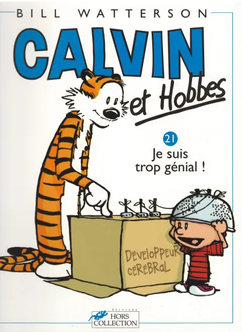 Couverture de l'album Calvin et Hobbes Tome 21 Je suis trop génial !