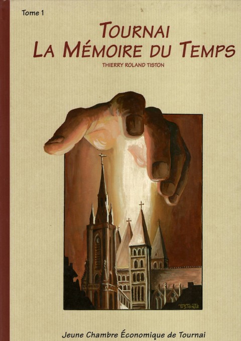 Tournai - La Mémoire du Temps