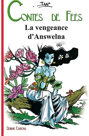 Contes de fées Tome 4 La vengeance d'Answelna