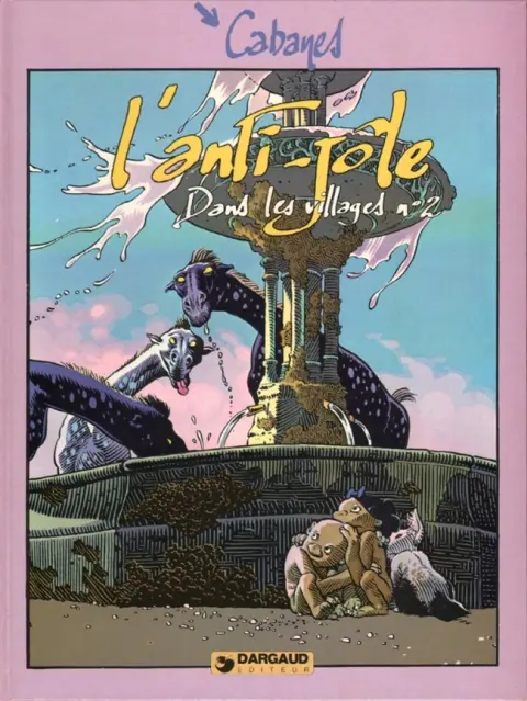 Dans les villages Tome 2 L'anti-jôle