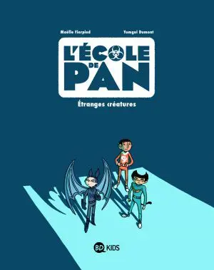L'École de Pan Tome 4 Étranges créatures