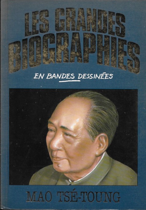 Couverture de l'album Les grandes biographies en bandes dessinées Mao Tsé-Toung