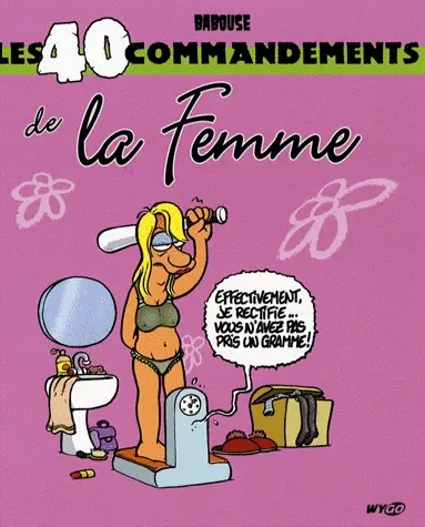 Les 40 commandements Les 40 commandements de la femme