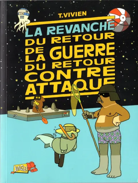 La Guerre du retour contre attaque Tome 3 La revanche du retour de la guerre du retour contre attaque