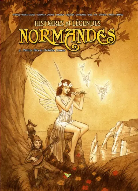 Histoires et Légendes Normandes Tome 4 Petites fées et Grandes Dames