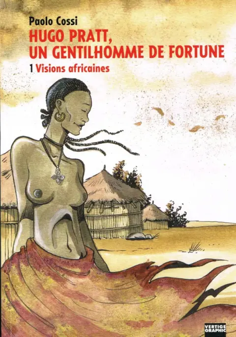 Hugo Pratt, un gentilhomme de fortune 1 Visions africaines