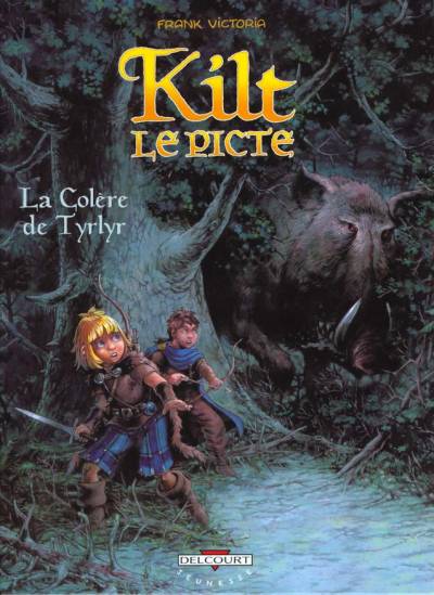 Couverture de l'album Kilt le Picte Tome 1 La Colère de Tyrlyr