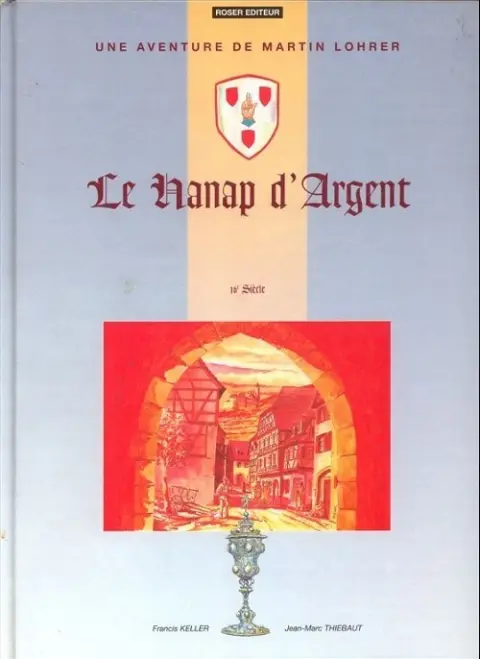 Une aventure de Martin Lohrer Tome 3 Le Hanap d'argent