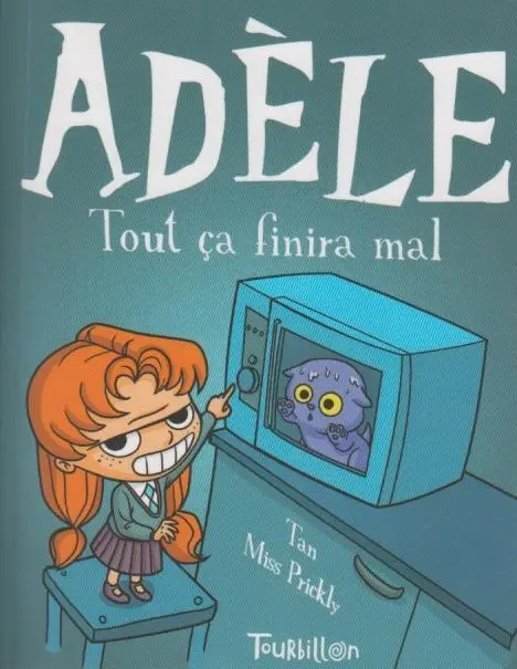 Mortelle Adèle Tome 1 Tout ça finira mal