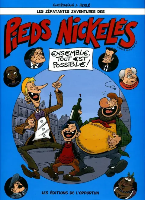 Les zépatantes zaventures des Pieds Nickelés Tome 1 Ensemble tout est possible !