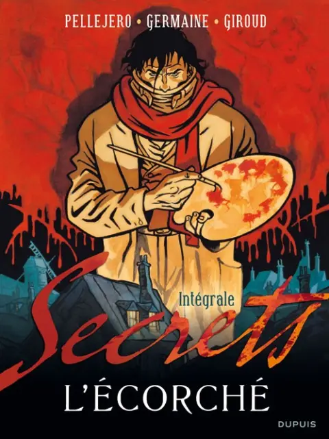 Secrets - L'écorché Intégrale