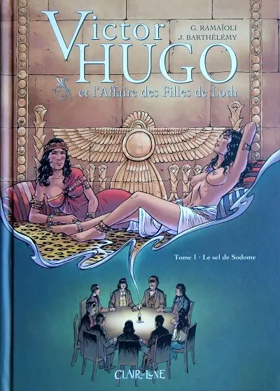 Victor Hugo et l'affaire des filles de Loth Tome 1 Le sel de Sodome