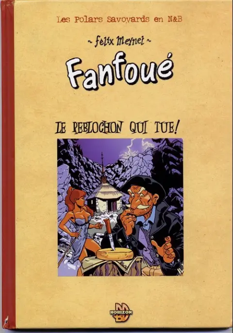 Couverture de l'album Fanfoué des Pnottas Les polars savoyards Tome 1 Le reblochon qui tue !