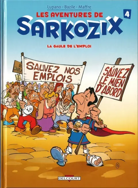 Les aventures de Sarkozix Tome 4 La Gaule de l'emploi