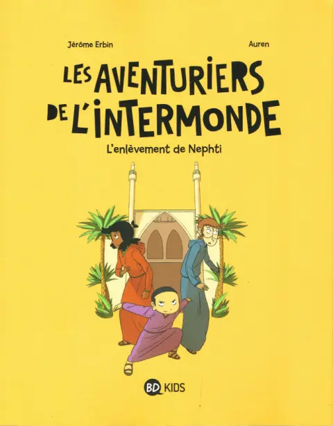 Les Aventuriers de l'intermonde Tome 3 L'enlèvement de Nephti