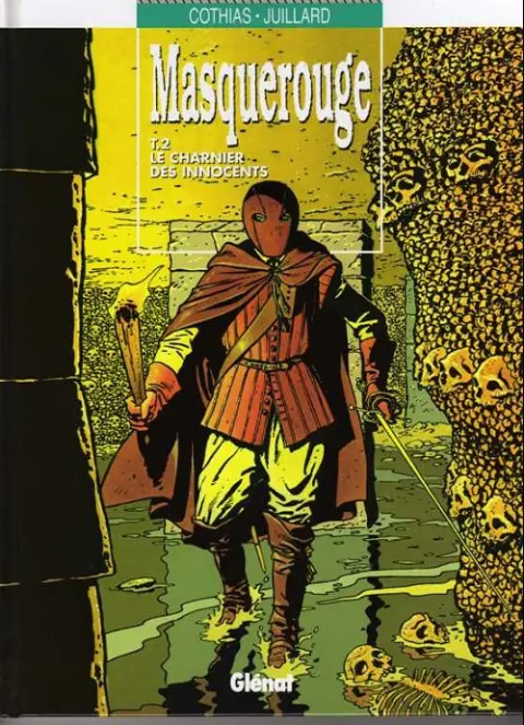 Couverture de l'album Masquerouge - Épisode 1 - Juillard Tome 2 Le charnier des innocents