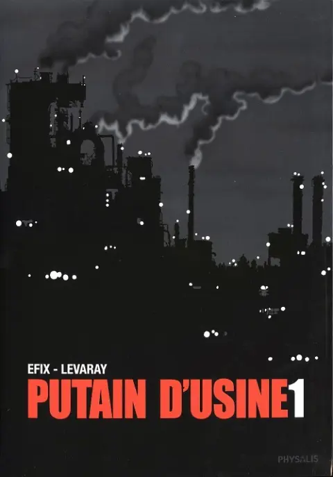 Putain d'usine Tome 1