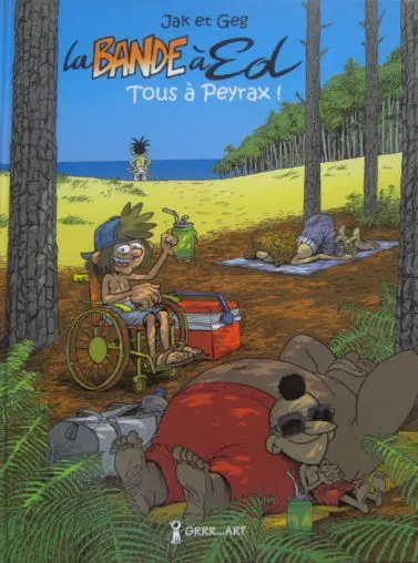 La Bande à Ed Tome 2 Tous à Peyrax !