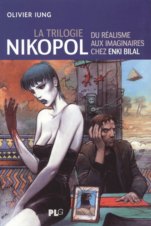 Couverture de l'album Nikopol La trilogie Nikopol - Du réalisme aux imaginaires chez Enki Bilal