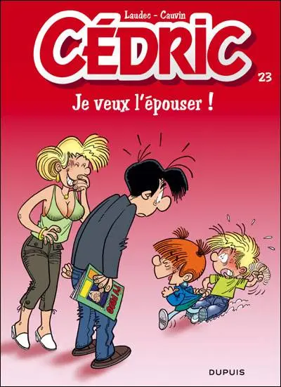 Cédric Tome 23 Je veux l'épouser !