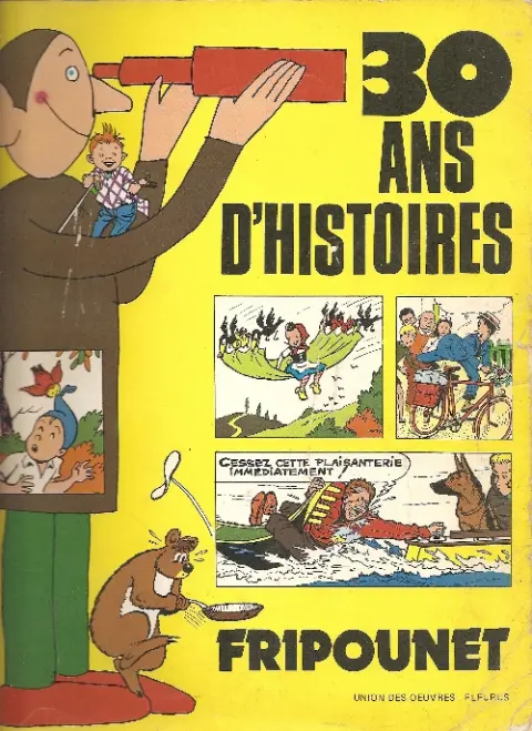 Fripounet et Marisette 30 ans d'histoires Fripounet