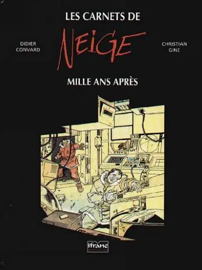 Neige Les carnets de Neige mille ans aprés